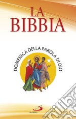 La Bibbia. Domenica della Parola libro