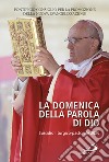 La domenica della Parola di Dio. Sussidio liturgico-pastorale 2020 libro