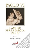 L'amore per la parola di Dio libro di Paolo VI