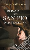 Rosario con san Pio da Pietrelcina libro