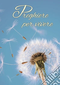 Preghiere per vivere