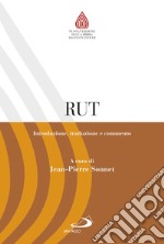 Rut. Introduzione, traduzione e commento libro