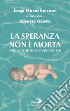 La speranza non è morta. Parole di fede in tempo di crisi libro