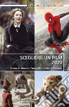 Scegliere un film 2020 libro