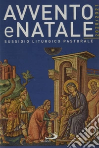 Avvento e Natale 2020-2021. Sussidio liturgico-pastorale libro