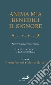 Anima mia, benedici il Signore. Preghiera quotidiana in famiglia. Tempo di Avvento. Tempo di Natale libro