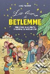 La Luce di Betlemme. Percorso di Avvento e Novena di Natale 2020. Ediz. a colori libro