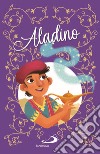 Aladino. Ediz. illustrata libro