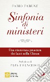 Sinfonia di ministeri. Una rinnovata presenza dei laici nella Chiesa libro di Fabene Fabio