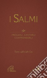 I Salmi. Pregarli, cantarli, comprenderli libro