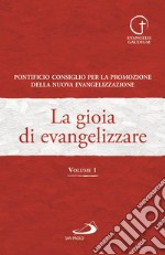 La gioia di evangelizzare. Vol. 1 libro