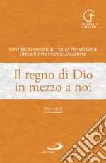 Il regno di Dio in mezzo a noi. Vol. 3 libro