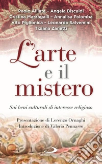 L'arte e il mistero. Sui beni culturali di interesse religioso libro