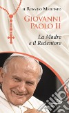 La Madre e il Redentore libro di Giovanni Paolo II