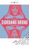 Giordano Bruno. Il pensiero e l'infinito libro di Crippa Luca