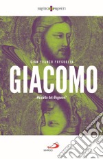 Giacomo. Fratello del Signore?