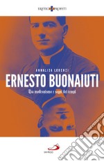 Ernesto Buonaiuti. Tra modernismo e segni dei tempi