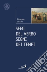 Semi del Verbo. Segni dei tempi libro