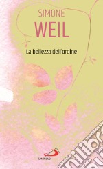 La bellezza dell'ordine libro