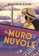 Oltre il muro di nuvole libro