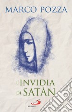 L'invidia di Satàn. Le quattro stagioni di Maria