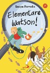 Elementare Watson! libro