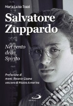 Salvatore Zuppardo. Nel vento dello spirito libro