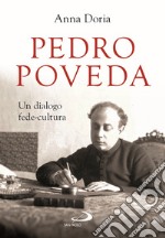 Pedro Poveda. Un dialogo fede-cultura