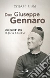 Don Giuseppe Gennaro. Dall'Eucaristia l'Opera Charitas libro di Silva Cesare