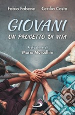 Giovani. Un progetto di vita