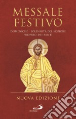 Messale festivo. Domeniche - Solennità del Signore - Proprio dei Santi libro