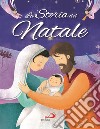 La storia del Natale. Ediz. a colori libro di Cima Lodovica Colombo Silvia