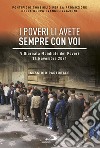 I poveri li avete sempre con voi. V Giornata Mondiale dei Poveri. 14 Novembre 2021. Sussidio pastorale libro