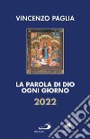 La parola di Dio ogni giorno 2022 libro