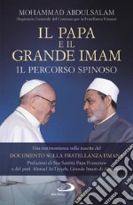 Il Papa e il Grande Imam. Il percorso spinoso. Una testimonianza sulla nascita del Documento sulla Fratellanza Umana