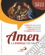 Amen. La parola che salva (2022). Vol. 4: Aprile libro