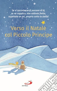 Verso il Natale col Piccolo Principe libro