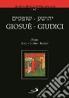 Giosuè. Giudici. Ediz. multilingue libro