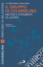 I fondamentali del counseling. Le basi teoriche e metodologiche del processo