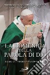 La domenica della Parola di Dio. Sussidio liturgico-pastorale 2022 libro