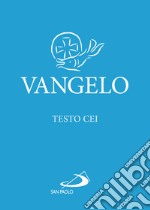 Vangelo. Testo CEI. Azzurro. Ediz. plastificata libro