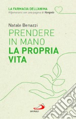 Prendere in mano la propria vita libro