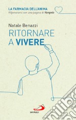 Ritornare a vivere libro