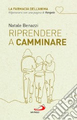 Riprendere a camminare libro