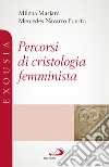 Percorsi di cristologia femminista libro