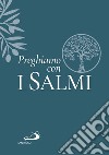 Preghiamo con i salmi libro