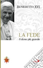 La fede. Il dono più grande