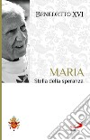 Maria. Stella della speranza libro