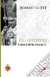 Gli apostoli libro di Benedetto XVI (Joseph Ratzinger)