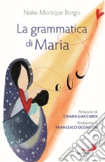 La grammatica di Maria libro